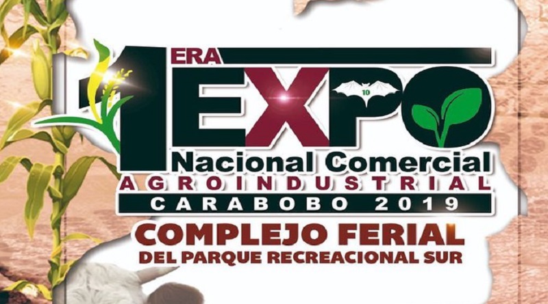 Este 08 de diciembre inicia la primera Expo Nacional Comercial Agroindustrial Carabobo 2019