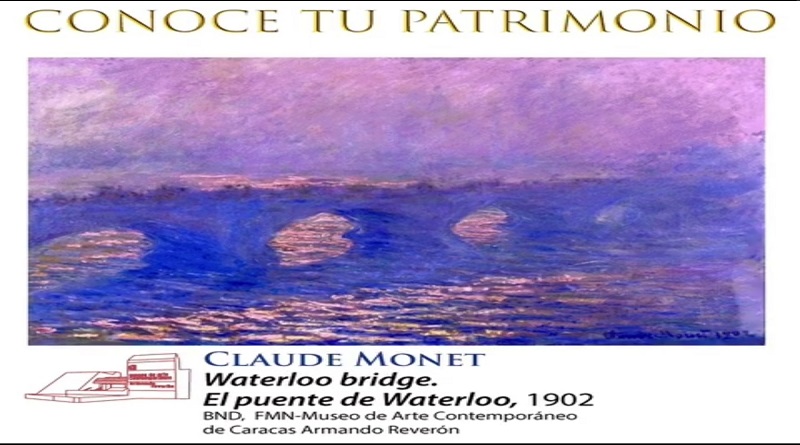 Programa virtual "Conoce tu patrimonio" muestra obra El puente de Waterloo de Monet