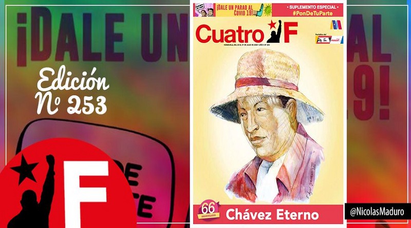 Edición 253 del periódico Cuatro F rinde homenaje al Líder de la Revolución Bolivariana al cumplirse 66 años de su natalicio