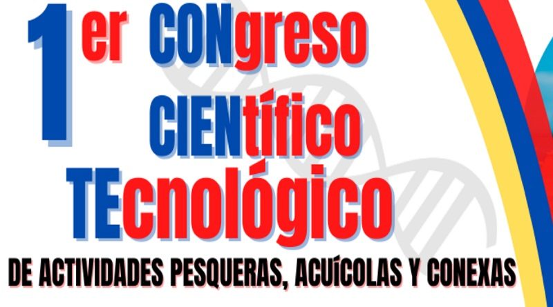 Congreso Científico Tecnológico de actividades pesqueras afianza la utilización de la ciencia y tecnología en el sector