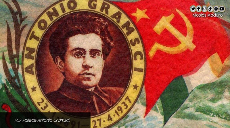 Presidente Maduro conmemora 84 años de partida física del revolucionario y teórico italiano Antonio Gramsci
