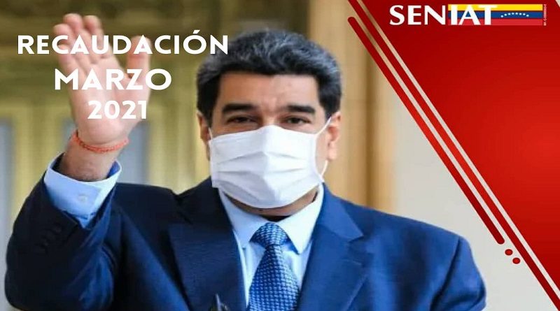 Año 2021: SENIAT recaudó en marzo más de 396 billones de bolívares en tributos internos para un acumulado del primer trimestre que supera los Bs. 854 billones