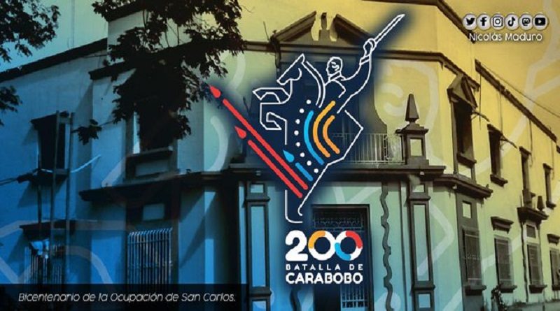 Venezuela recuerda los 200 años de la ocupación de San Carlos un paso más en la campaña libertaria para avanzar hacia el campo de Carabobo