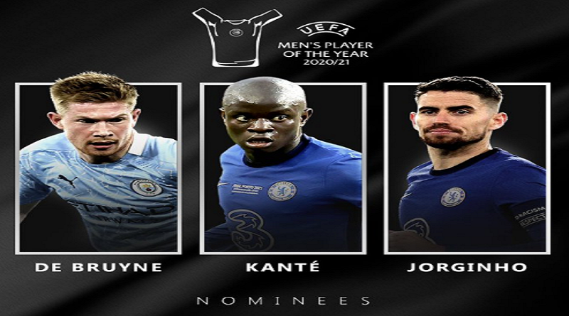 Kevin De Bruyne, Jorginho y Kanté son los nominados al premio del mejor Jugador del Año 2021 de la UEFA
