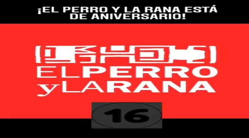 Editorial El perro y la rana arriba a sus 16 años