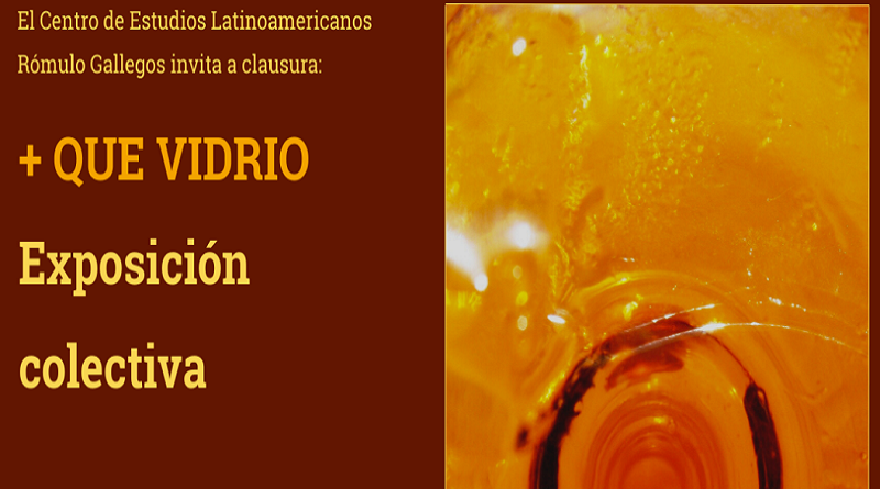Clausuran exposición “+ Que Vidrio” en la Fundación Celarg