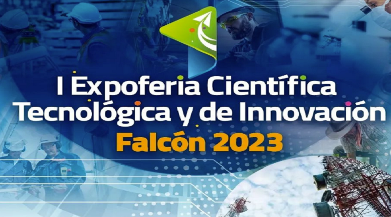 Realizarán I Expoferia Científica Tecnológica y de Innovación Falcón 2023 el 23-24 Mar