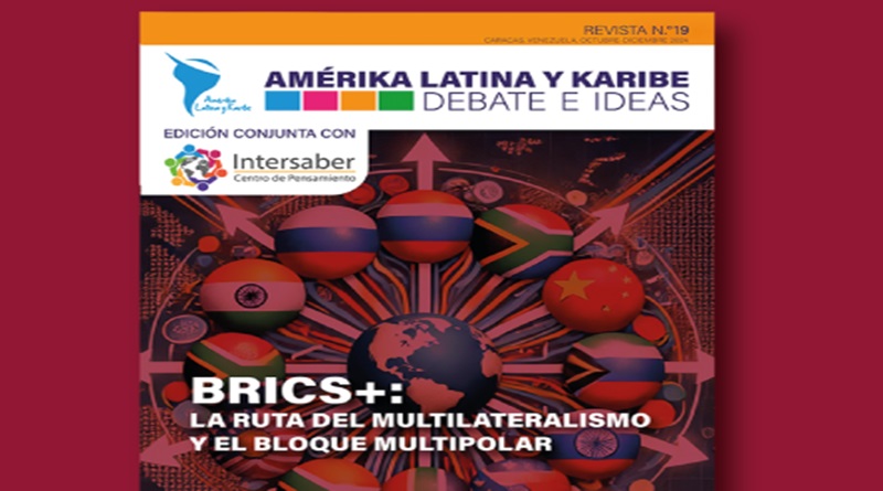 Venezuela en BRICS analiza Revista Amérika Latina y el Karibe